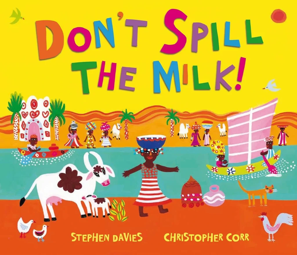 Front cover of Don't Spill the Milk, showing a little girl carrying a bowl of milk on her head through a Sahelian landscape