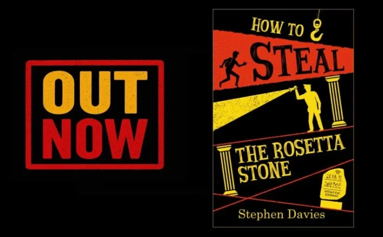 OUT NOW graphic for How to Steal the Rosetta Stone