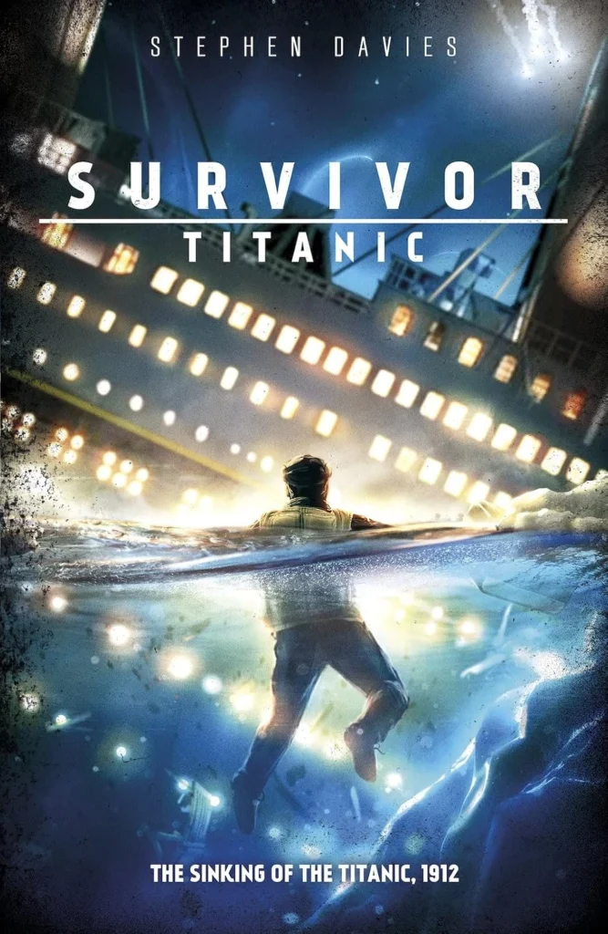 Front cover of Survivor Titanic by Stephen Davies showing a boy in icy water with a sinking ship in the background